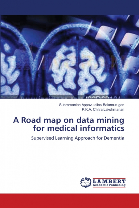 A Road map on data mining for medical informatics