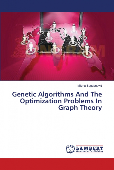 Genetic Algorithms And The Optimization Problems In Graph Theory