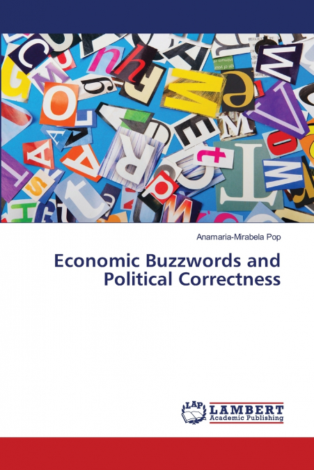 Economic Buzzwords and Political Correctness
