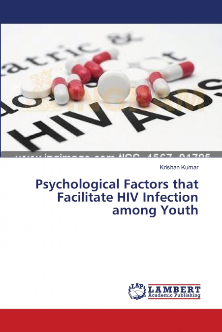 Psychological Factors that Facilitate  HIV Infection among Youth