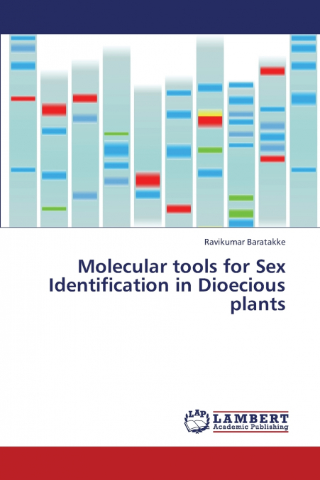 Molecular Tools for Sex Identification in Dioecious Plants