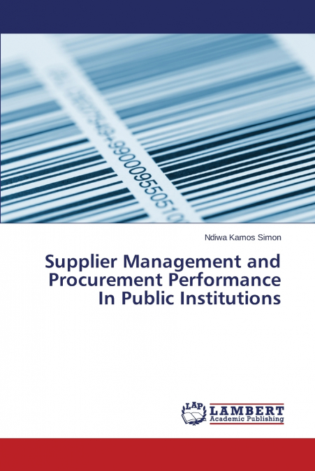 Supplier Management and Procurement Performance In Public Institutions