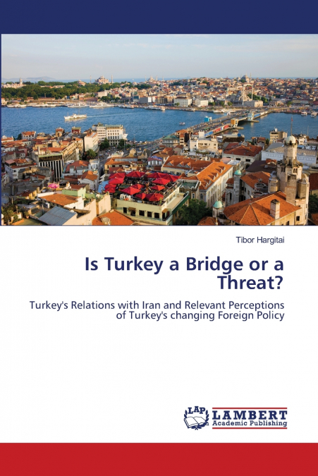 Is Turkey a Bridge or a Threat?