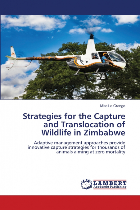 Strategies for the Capture and Translocation of Wildlife in Zimbabwe