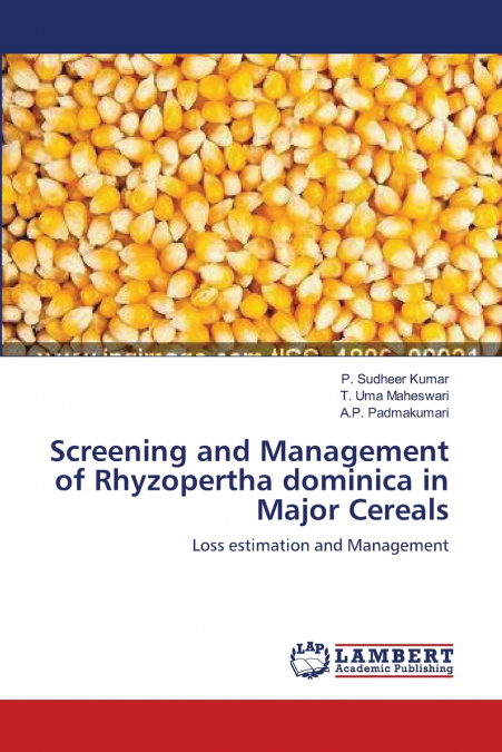 Screening and Management of Rhyzopertha dominica in Major Cereals