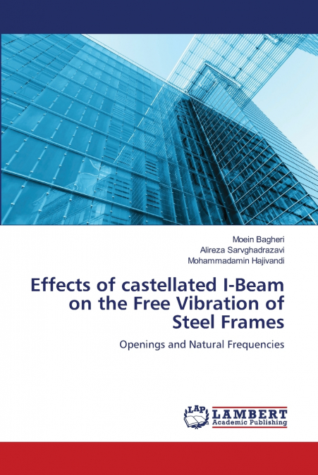 Effects of castellated I-Beam on the Free Vibration of Steel Frames