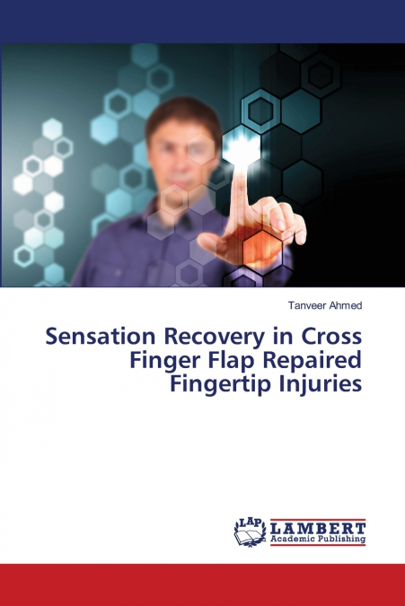 Sensation Recovery in Cross Finger Flap Repaired Fingertip Injuries