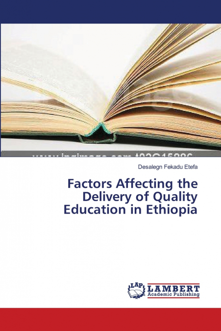 Factors Affecting the Delivery of Quality Education in Ethiopia