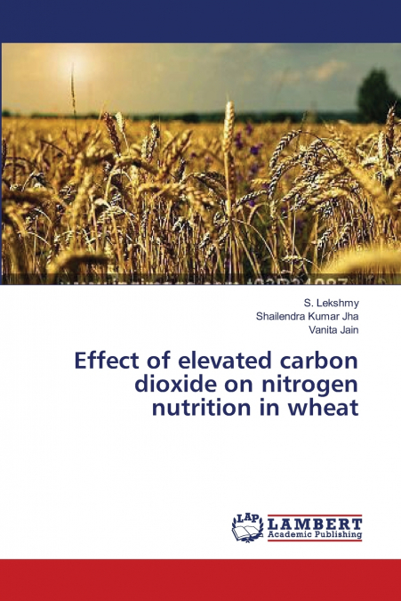 Effect of elevated carbon dioxide on nitrogen nutrition in wheat
