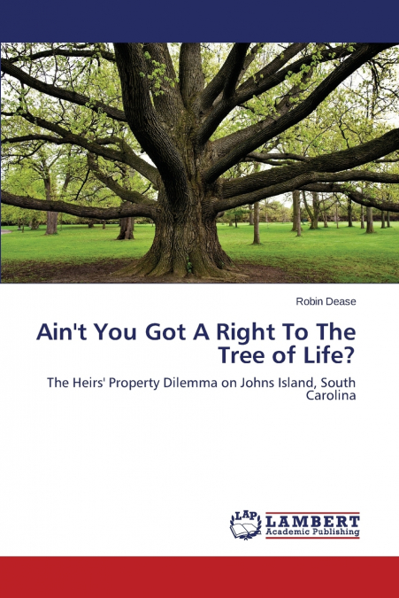 Ain’t You Got A Right To The Tree of Life?
