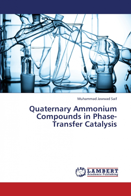 Quaternary Ammonium Compounds in Phase-Transfer Catalysis