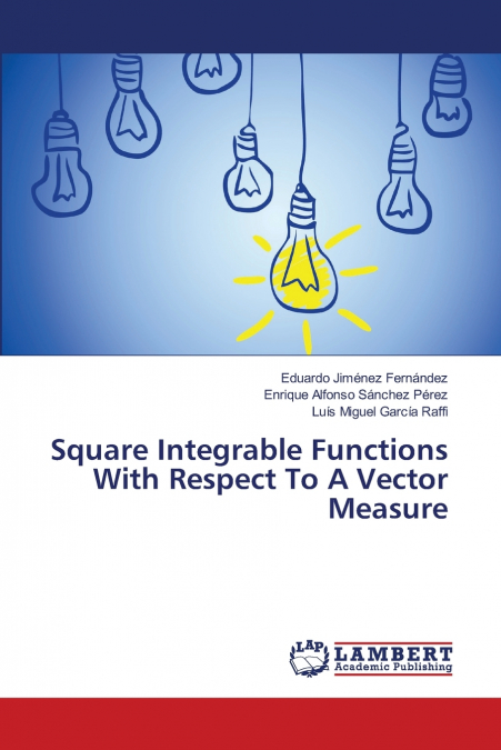 Square Integrable Functions With Respect To A Vector Measure