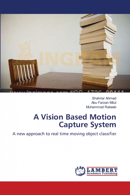 A Vision Based Motion Capture System