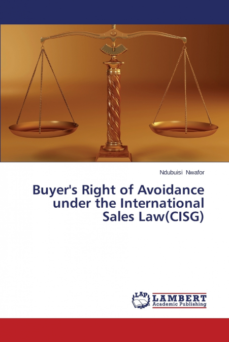 Buyer’s Right of Avoidance under the International Sales Law(CISG)