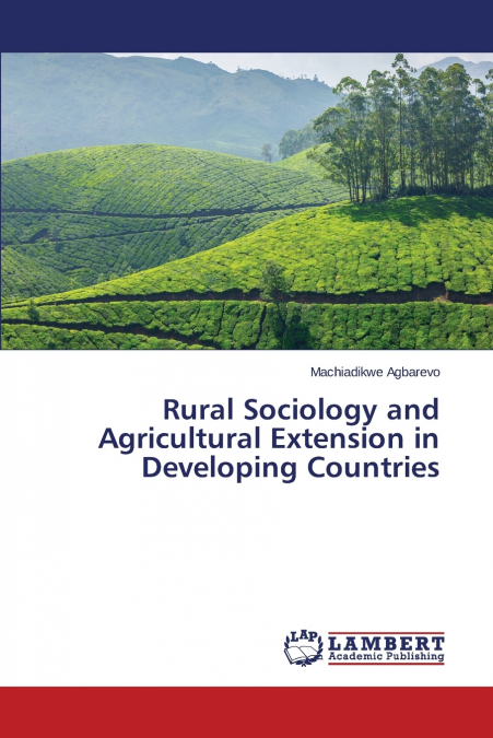 Rural Sociology and Agricultural Extension in Developing Countries
