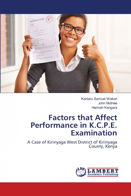 Factors that Affect Performance in K.C.P.E. Examination