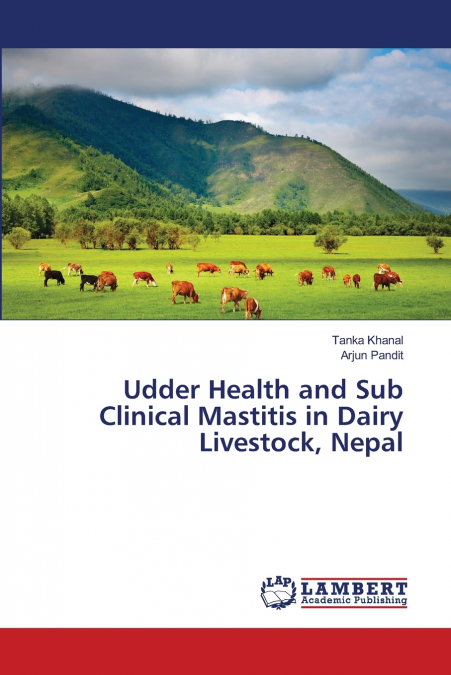 Udder Health and Sub Clinical Mastitis in Dairy Livestock, Nepal
