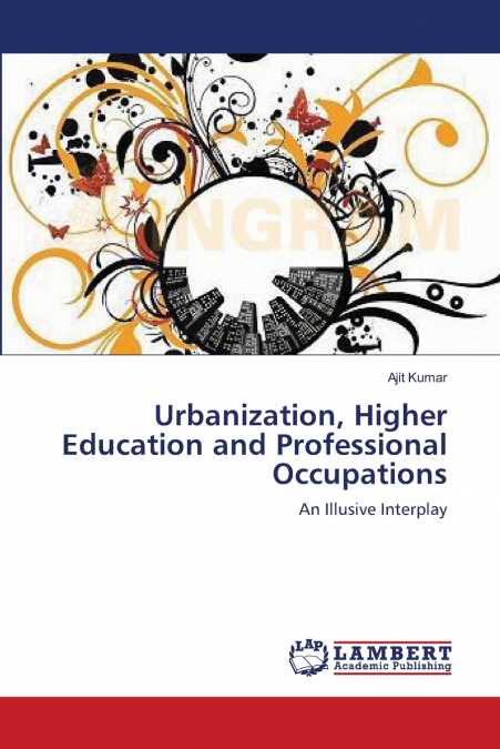 Urbanization, Higher Education and Professional Occupations