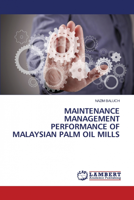 Maintenance Management Performance of Malaysian Palm Oil Mills