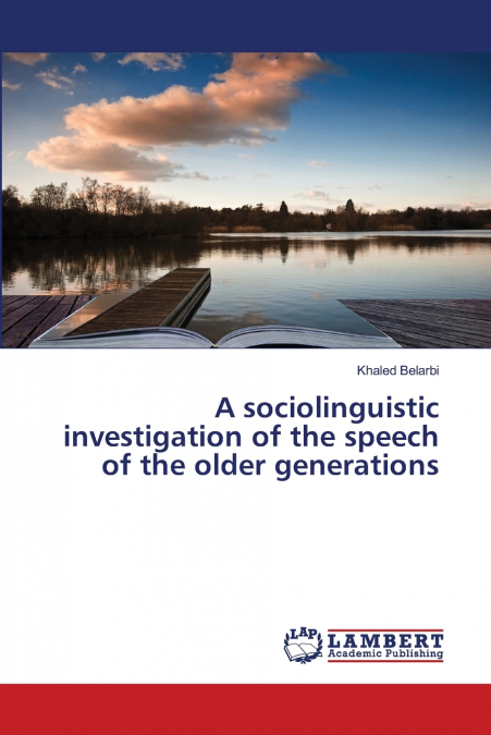 A sociolinguistic investigation of the speech of the older generations
