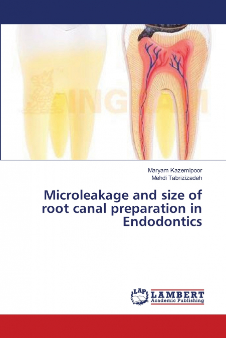Microleakage and size of root canal preparation in Endodontics