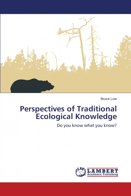 Perspectives of Traditional Ecological Knowledge