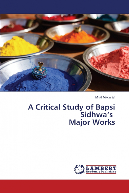 A Critical Study of Bapsi Sidhwa’s Major Works