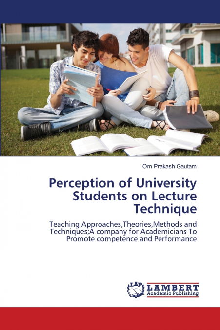 Perception of University Students on Lecture Technique