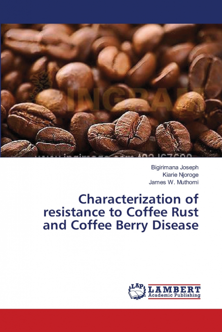 Characterization of resistance to Coffee Rust and Coffee Berry Disease