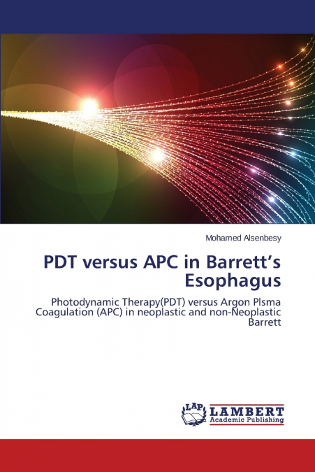 Pdt Versus Apc in Barrett’s Esophagus