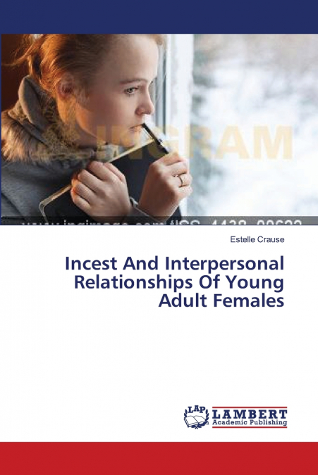 Incest And Interpersonal Relationships Of Young Adult Females