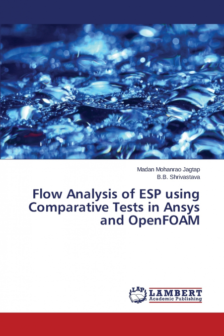 Flow Analysis of ESP using Comparative Tests in Ansys and OpenFOAM