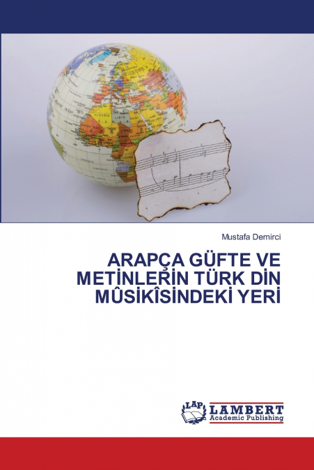 ARAPÇA GÜFTE VE METİNLERİN TÜRK DİN MÛSİKÎSİNDEKİ YERİ
