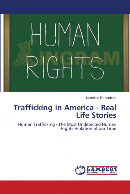 Trafficking in America - Real Life Stories