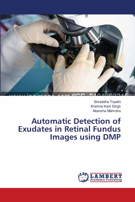 Automatic Detection of Exudates in Retinal Fundus Images using DMP