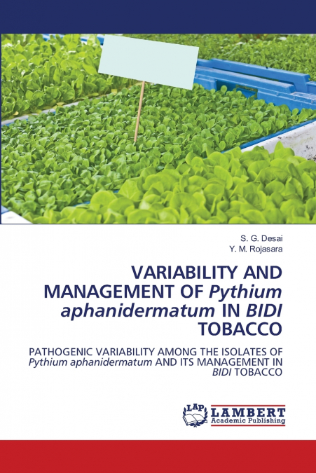 VARIABILITY AND MANAGEMENT OF Pythium aphanidermatum IN BIDI TOBACCO