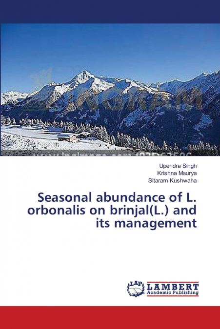 Seasonal abundance of L. orbonalis on brinjal(L.) and its management
