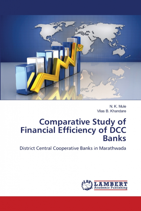Comparative Study of Financial Efficiency of DCC Banks