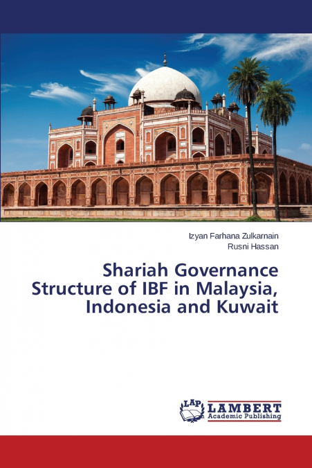 Shariah Governance Structure of Ibf in Malaysia, Indonesia and Kuwait