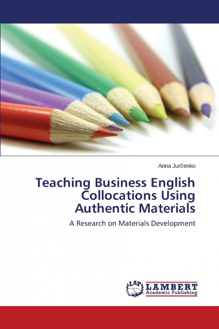 Teaching Business English Collocations Using Authentic Materials