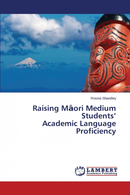 Raising M Ori Medium Students’ Academic Language Proficiency