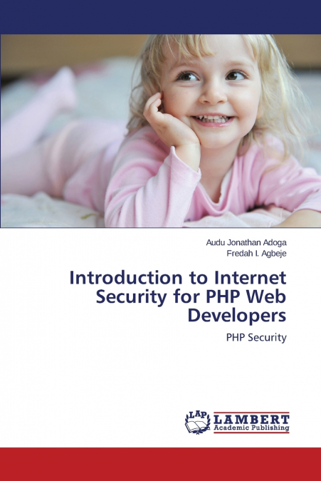 Introduction to Internet Security for PHP Web Developers
