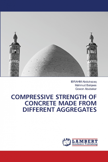 COMPRESSIVE STRENGTH OF CONCRETE MADE FROM DIFFERENT AGGREGATES