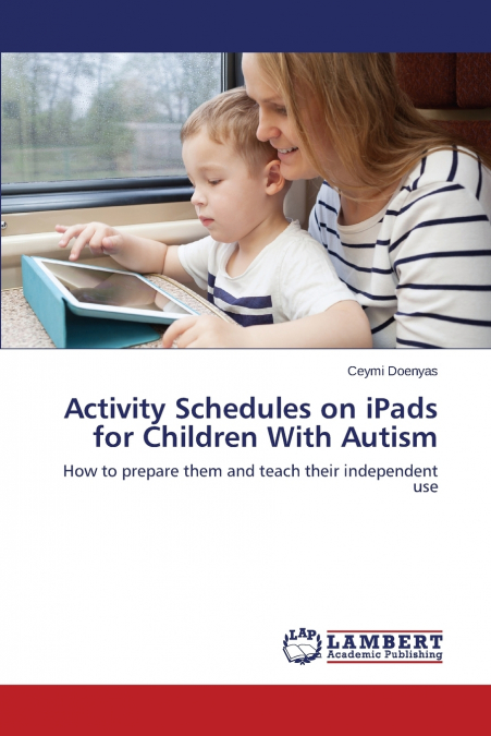 Activity Schedules on iPads for Children With Autism