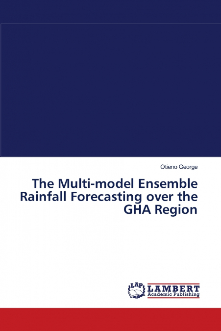 The Multi-model Ensemble Rainfall Forecasting over the GHA Region