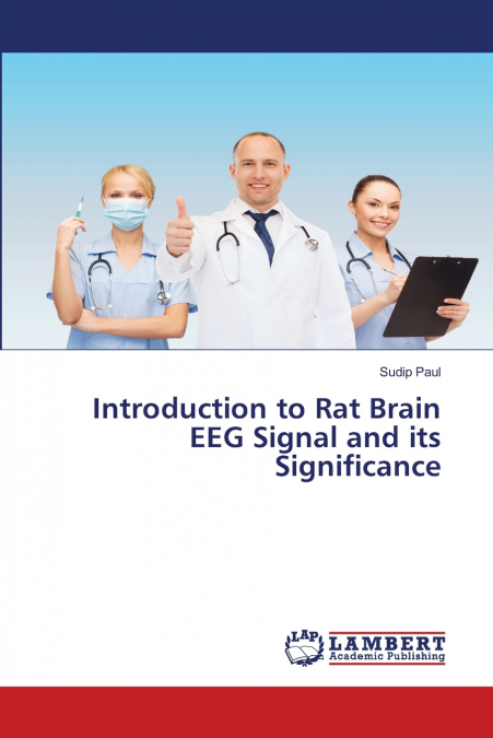 Introduction to Rat Brain EEG Signal and its Significance