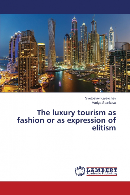 The luxury tourism as fashion or as expression of elitism