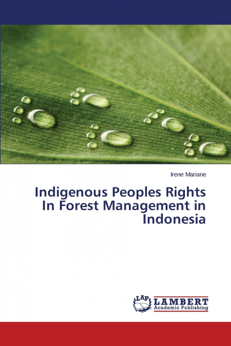 Indigenous Peoples Rights In Forest Management in Indonesia