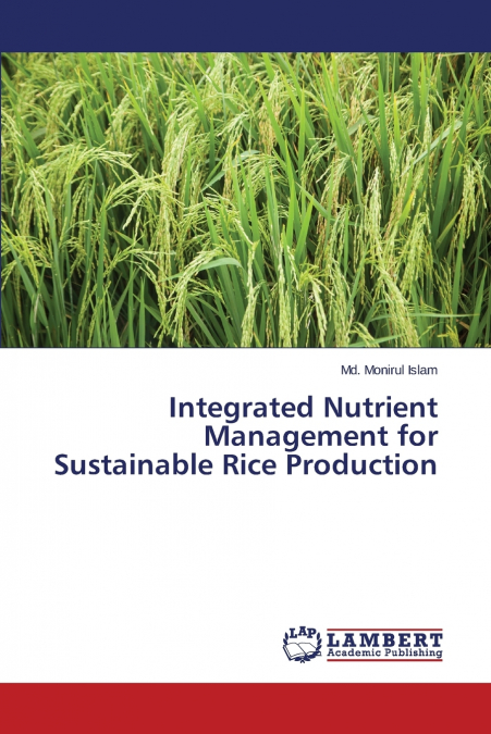 Integrated Nutrient Management for Sustainable Rice Production