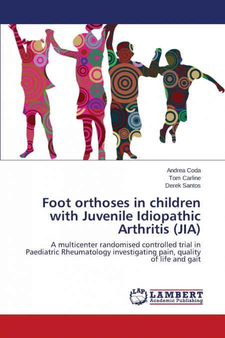 Foot orthoses in children with Juvenile Idiopathic Arthritis (JIA)